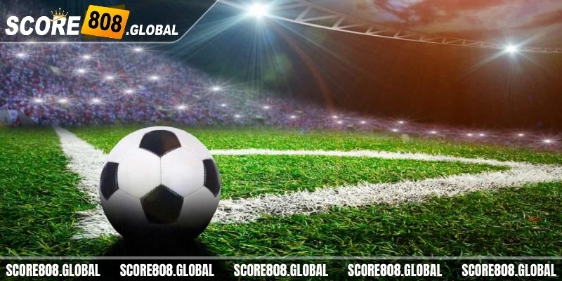 Saluran Score808 Untuk Menonton Sepak Bola Online Melayani Berbagai Kalangan