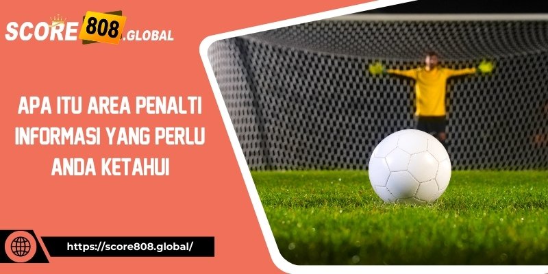 apa-itu-area-penalti