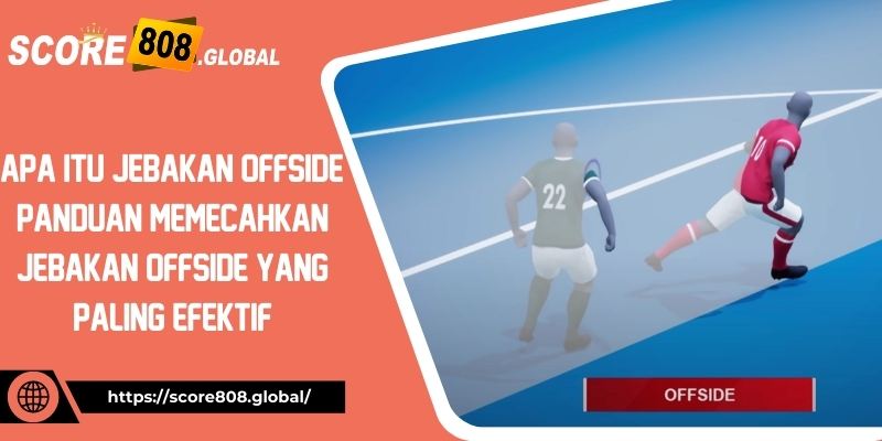 Apa itu jebakan offside