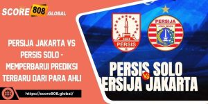 Persija Jakarta vs Persis Solo